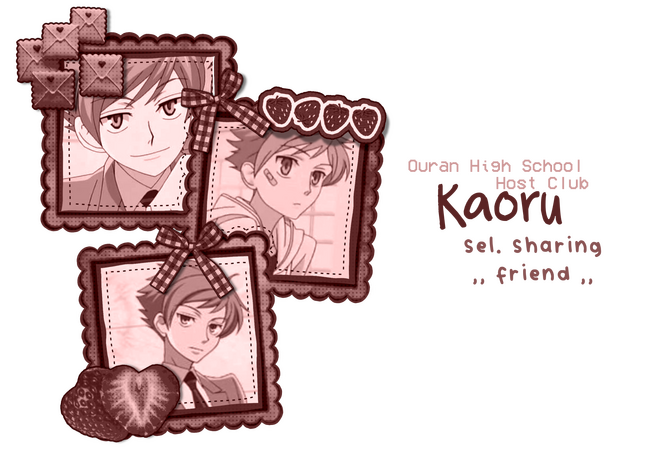 Ouran High School Host Club , Kaoru , selective sharing, “friend”