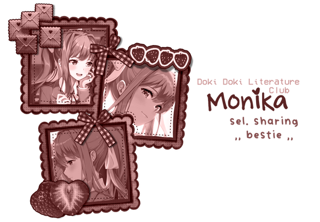 Doki Doki Literature Club , Monika , selective sharing, “bestie”